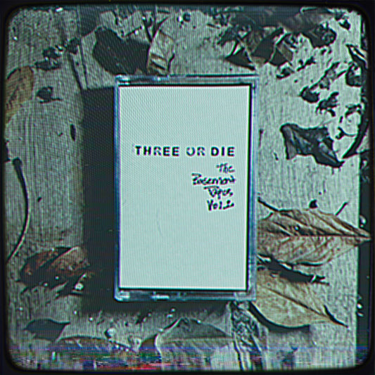 Three or Die - The Basement Tapes Vol. 1 Limited Cassette